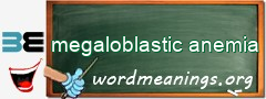 WordMeaning blackboard for megaloblastic anemia